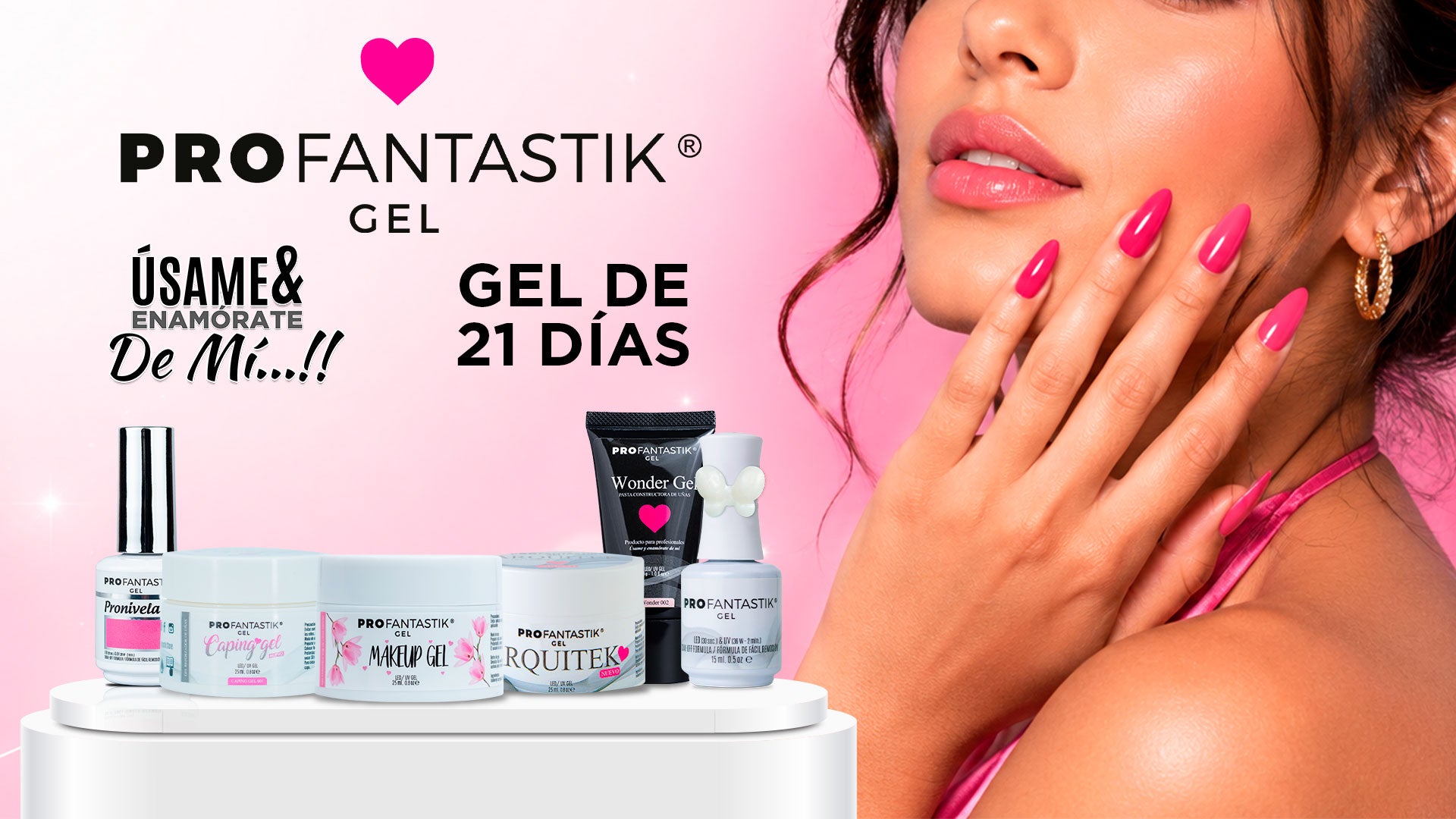 Profantastik Gel · Gel de 21 días · Úsame y enamórate de mí