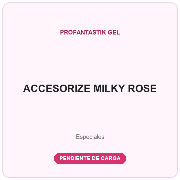 ACCESORIZE MILKY ROSE